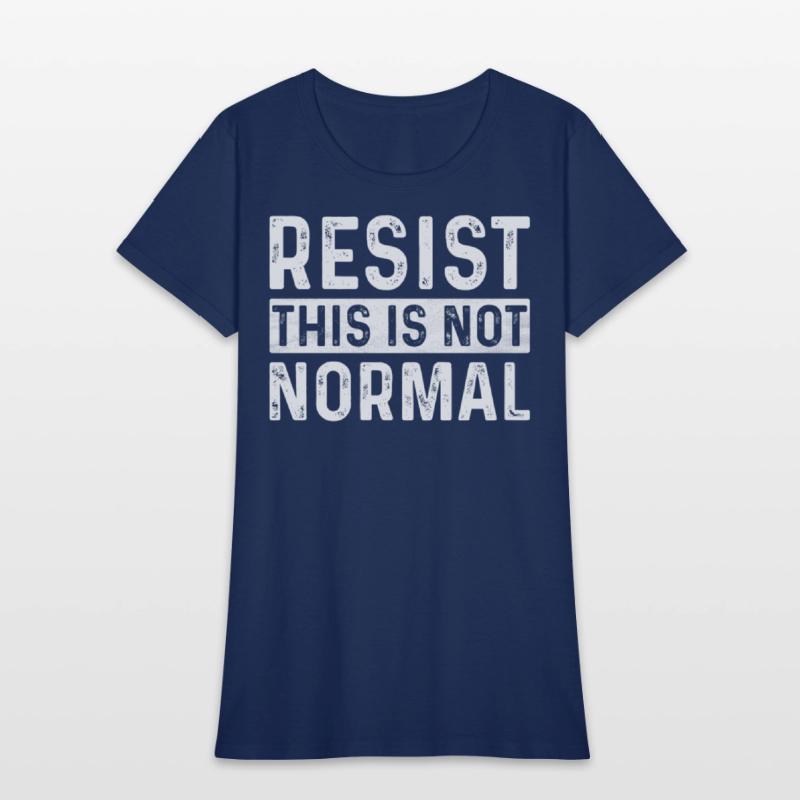 Resist This Is Not Normal Activist Trendy