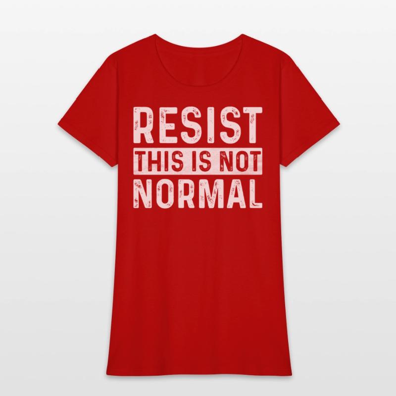 Resist This Is Not Normal Activist Trendy