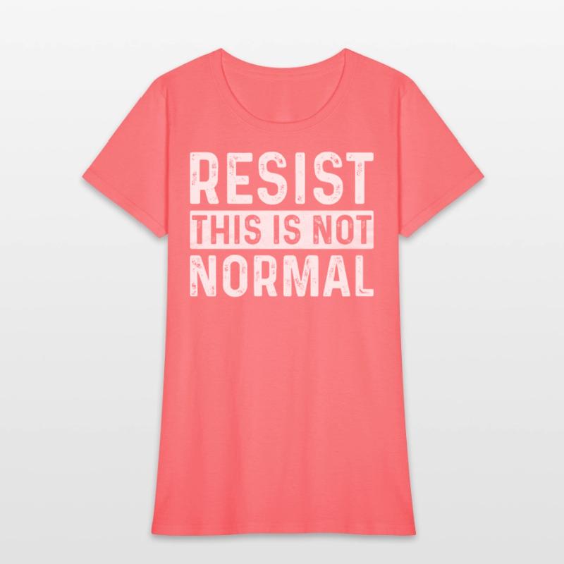 Resist This Is Not Normal Activist Trendy