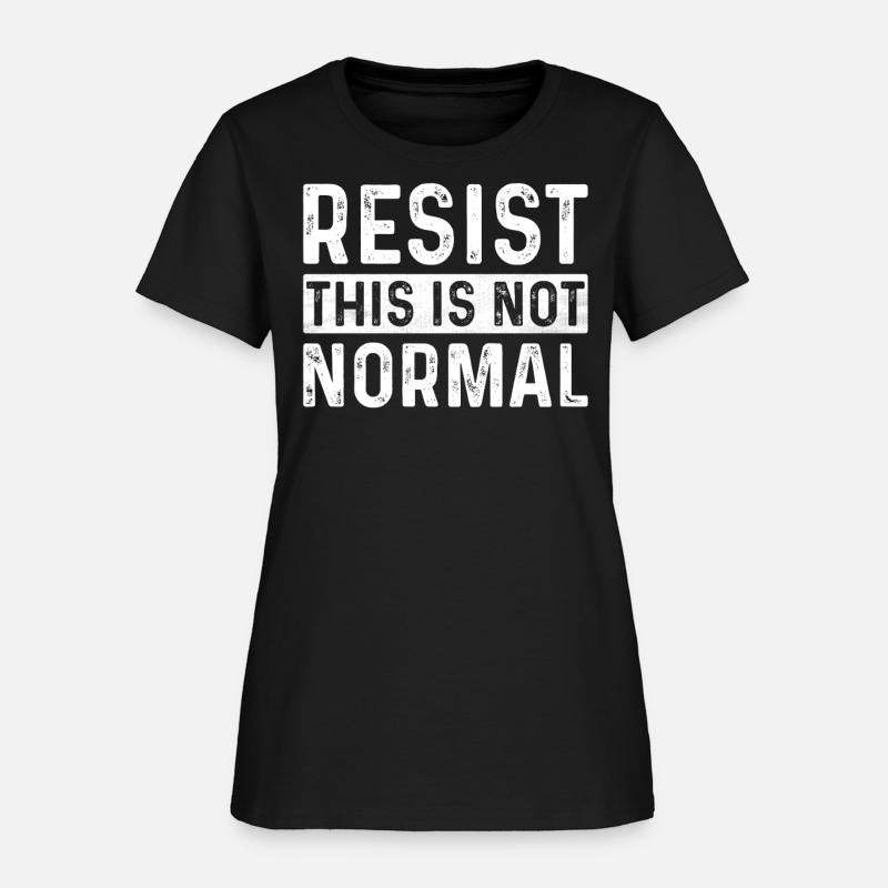 Resist This Is Not Normal Activist Trendy