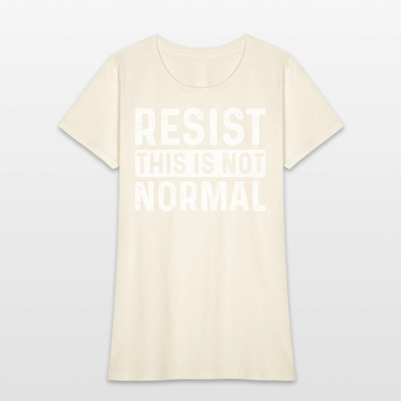 Resist This Is Not Normal Activist Trendy