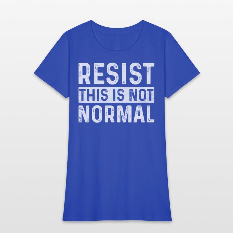 Resist This Is Not Normal Activist Trendy