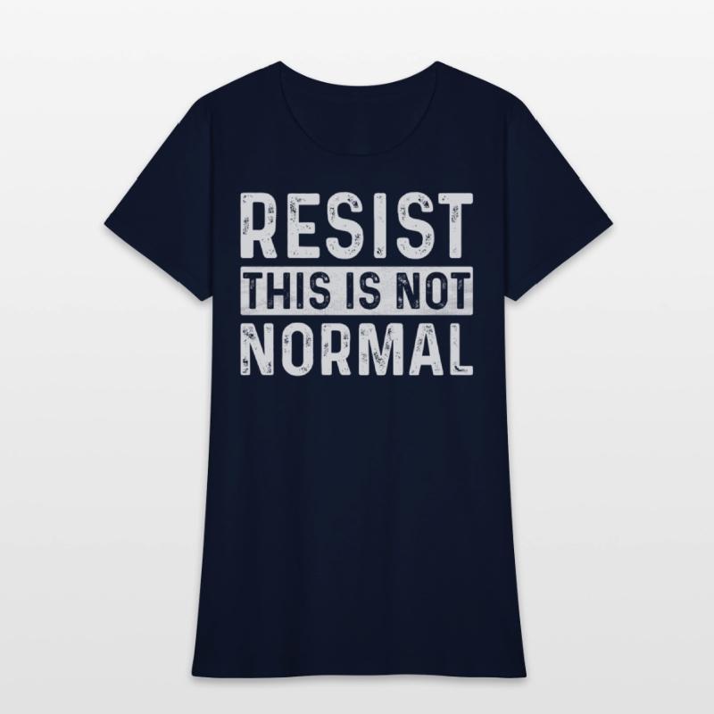 Resist This Is Not Normal Activist Trendy
