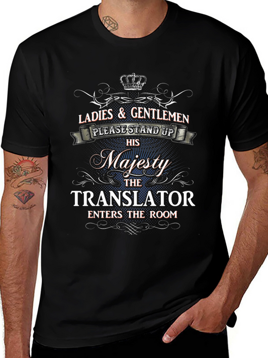 Translator Majesty T-Shirt - Novelty Gift
