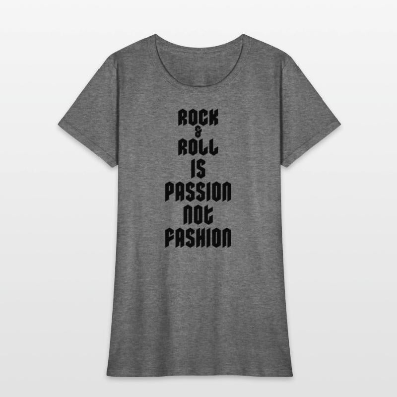 Rock and Roll Is Passion Not Fashion