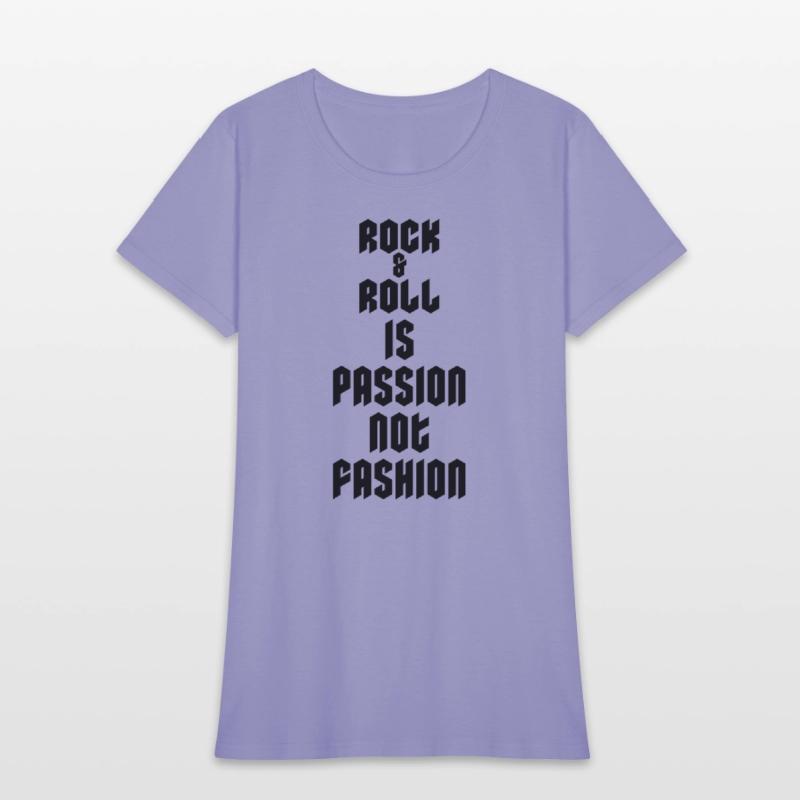 Rock and Roll Is Passion Not Fashion