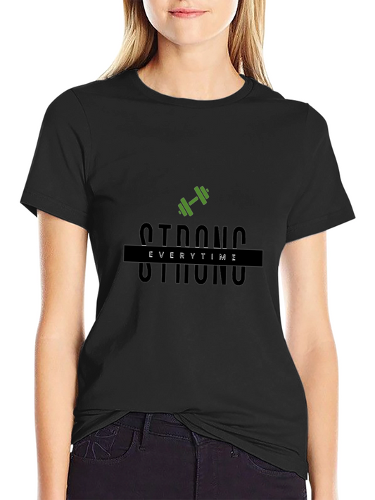 Strong Everytime Black T-Shirt
