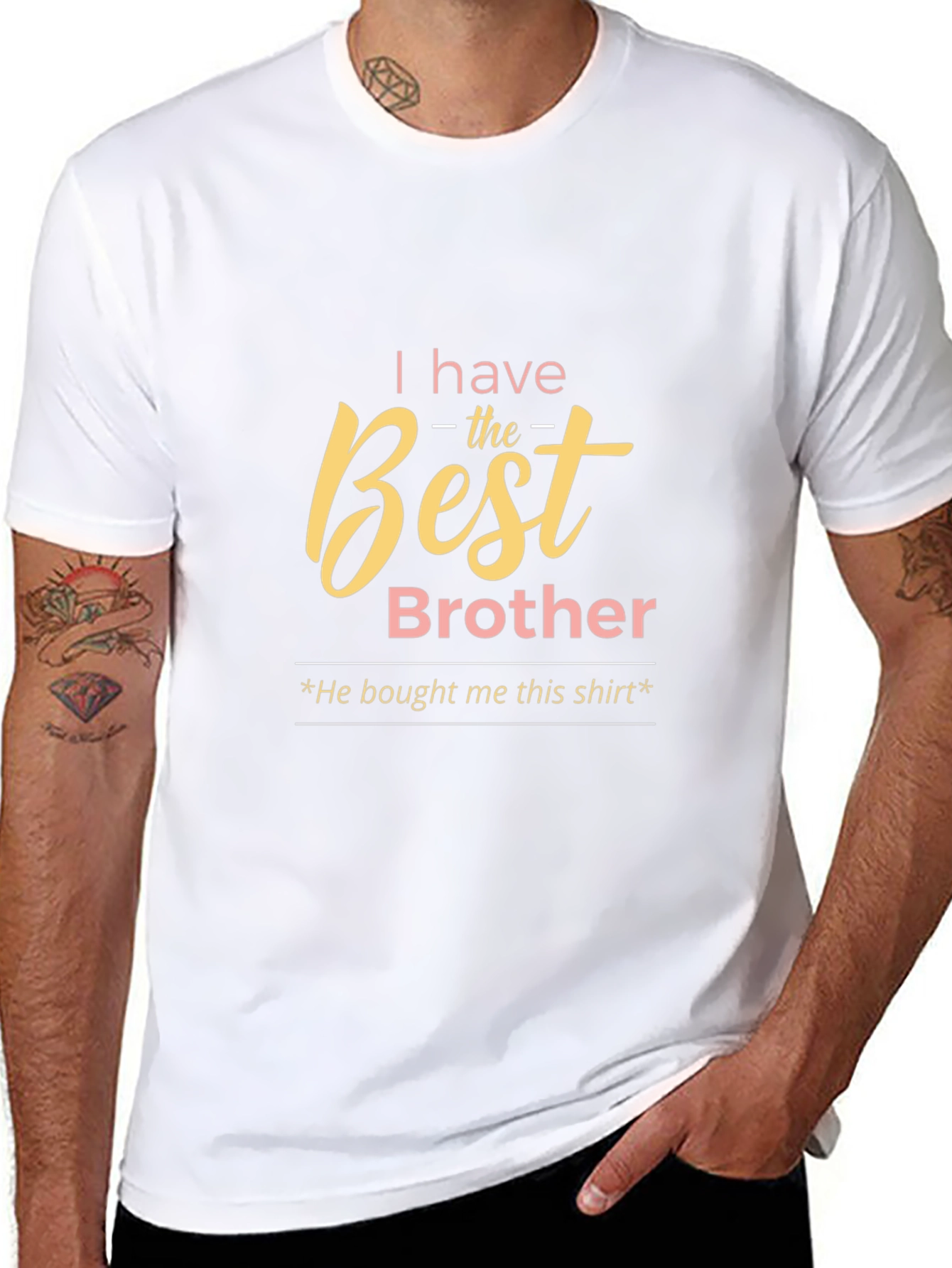 Best Brother T-Shirt - Funny Gift Idea