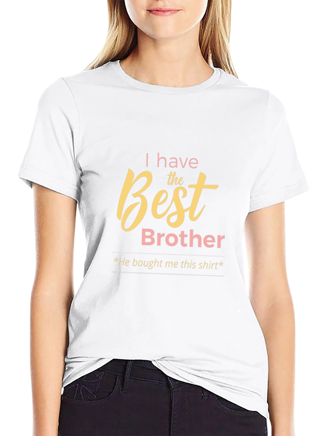 Best Brother T-Shirt - Funny Gift Idea