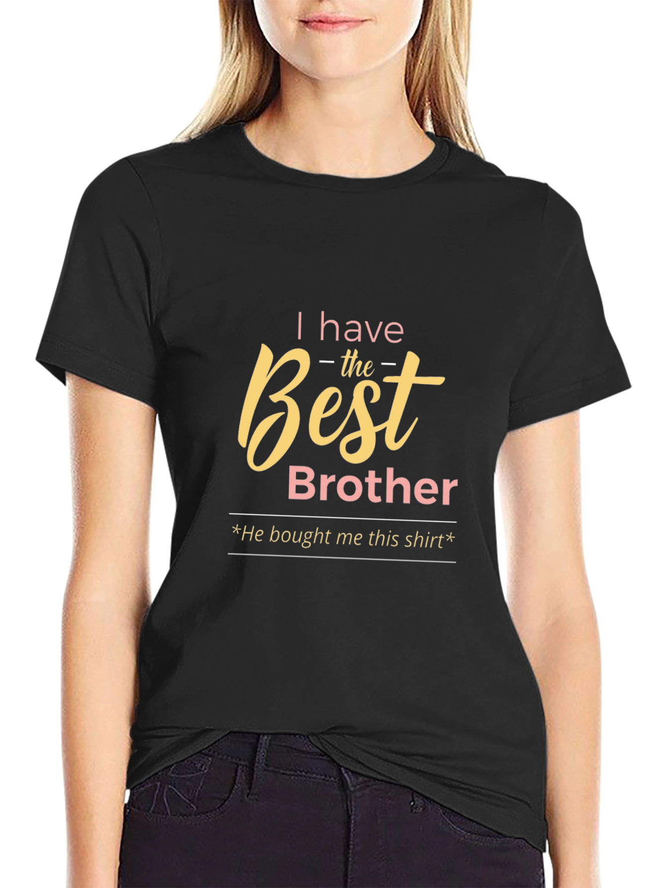 Best Brother T-Shirt - Funny Gift Idea