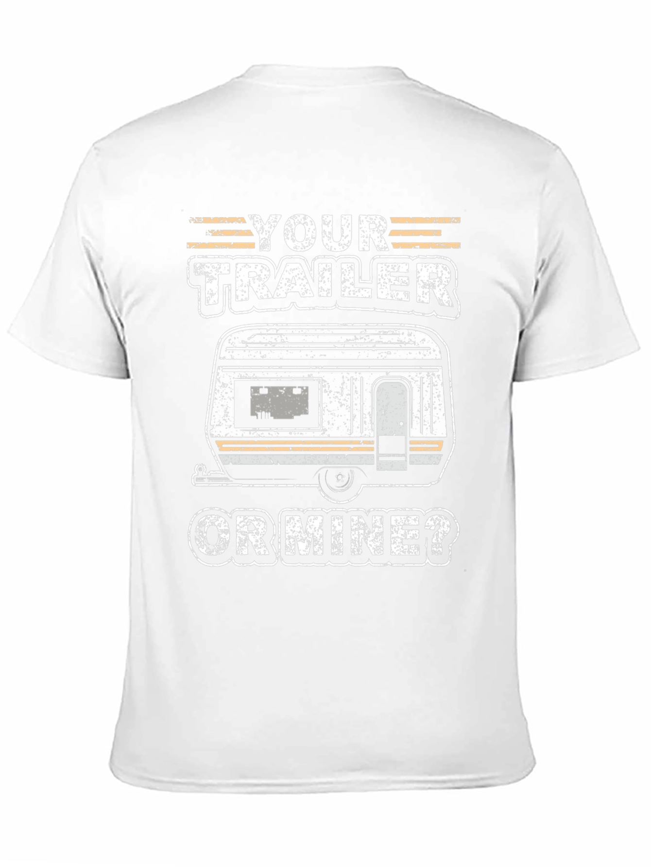 Your Trailer Or Mine? Graphic Tee