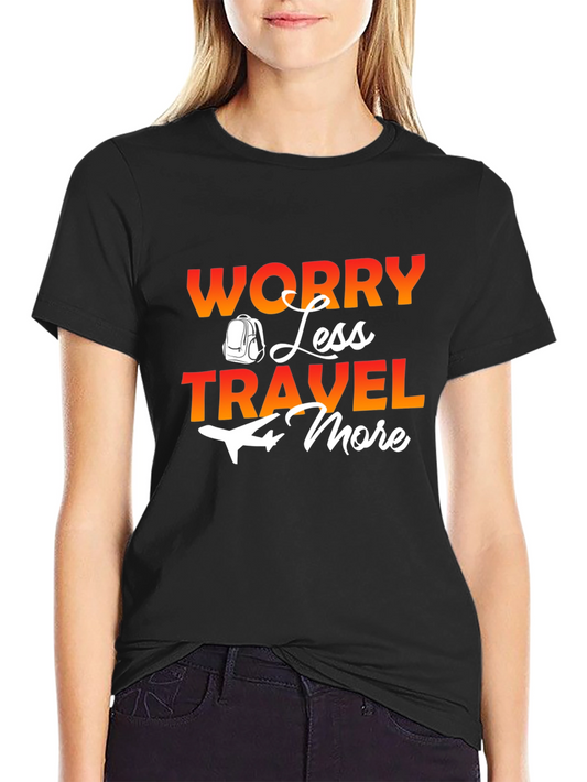 Worry Less Travel More Graphic Tee