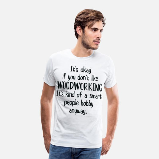 Sarcastic Woodworking Saying