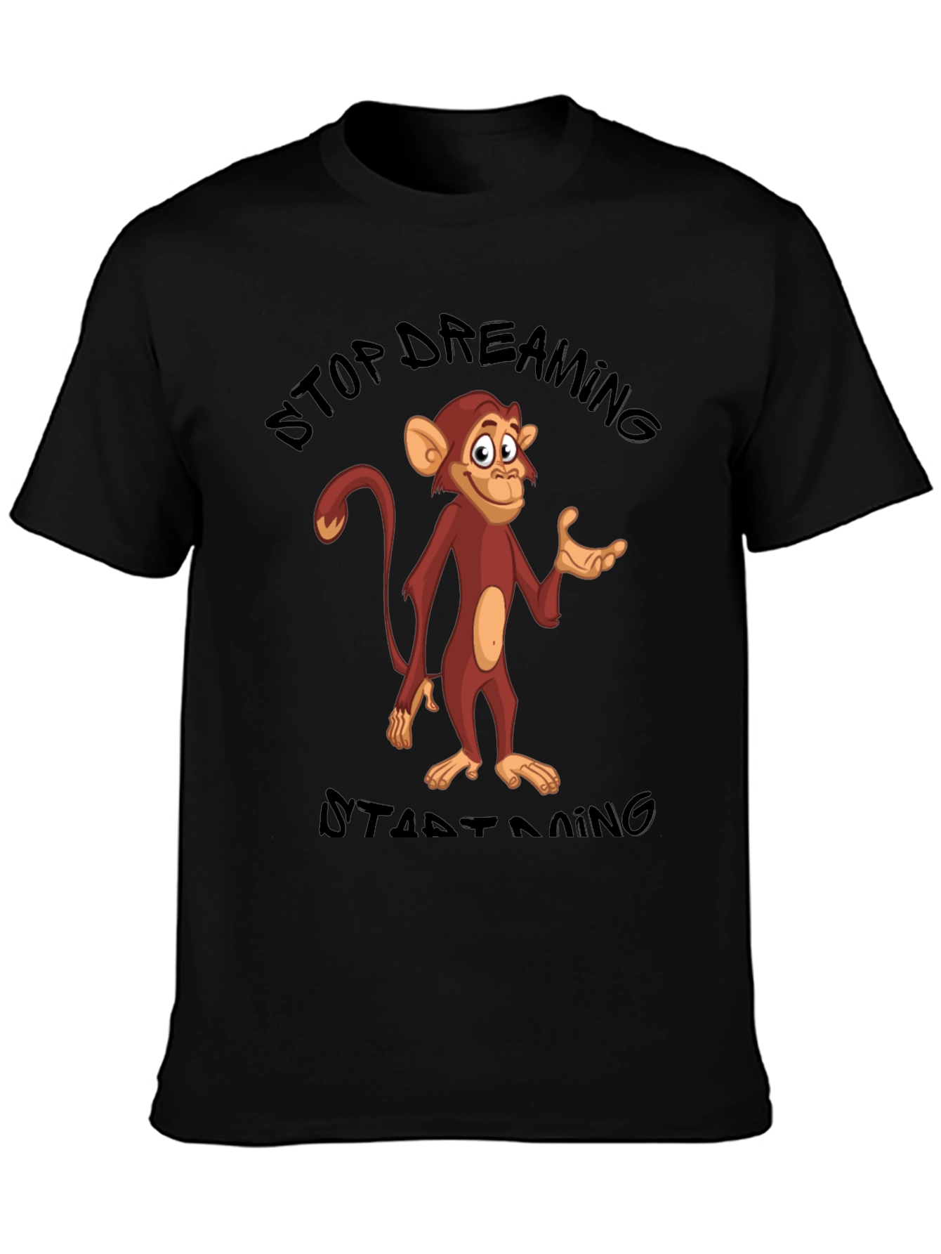 Stop Dreaming Start Doing Monkey T-Shirt