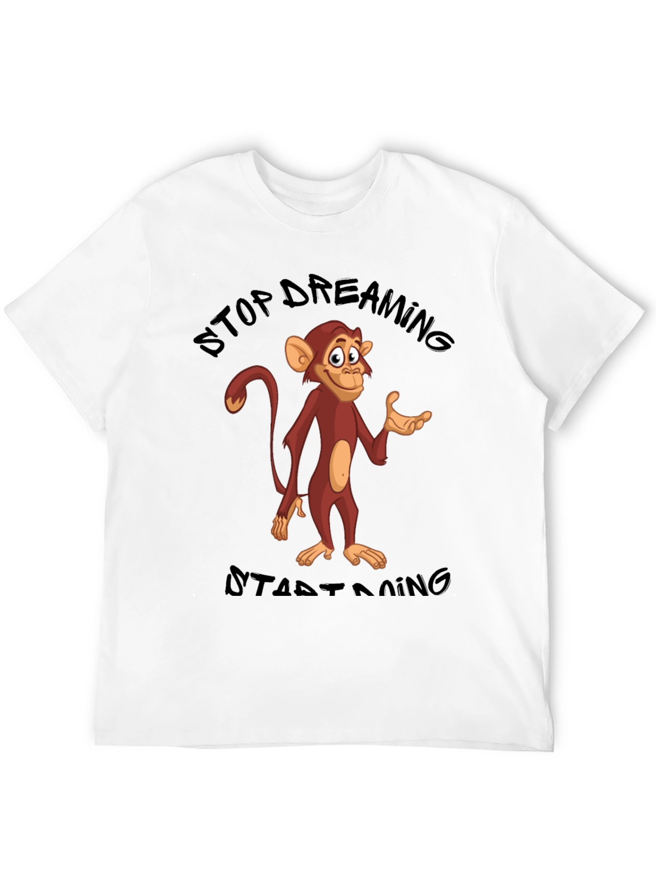 Stop Dreaming Start Doing Monkey T-Shirt