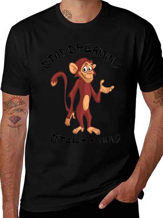 Stop Dreaming Start Doing Monkey T-Shirt