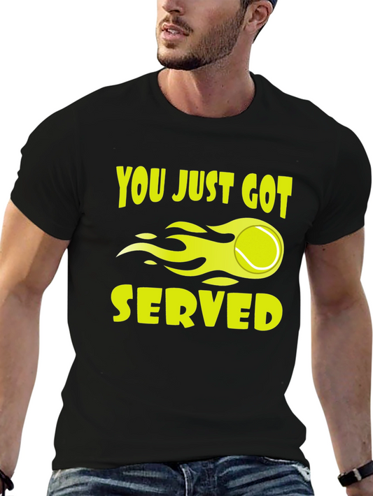 You Just Got Served Tennis T-Shirt