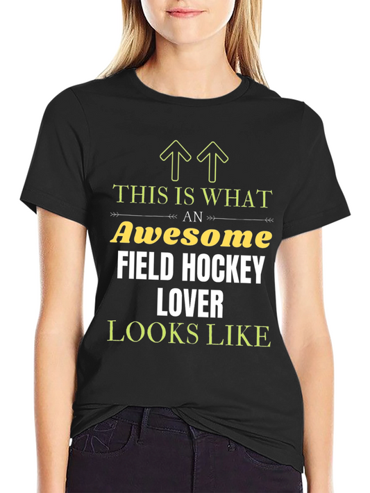 Awesome Field Hockey Lover T-Shirt