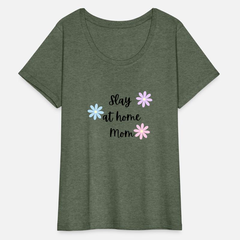 Slay at home Mom with Flowers