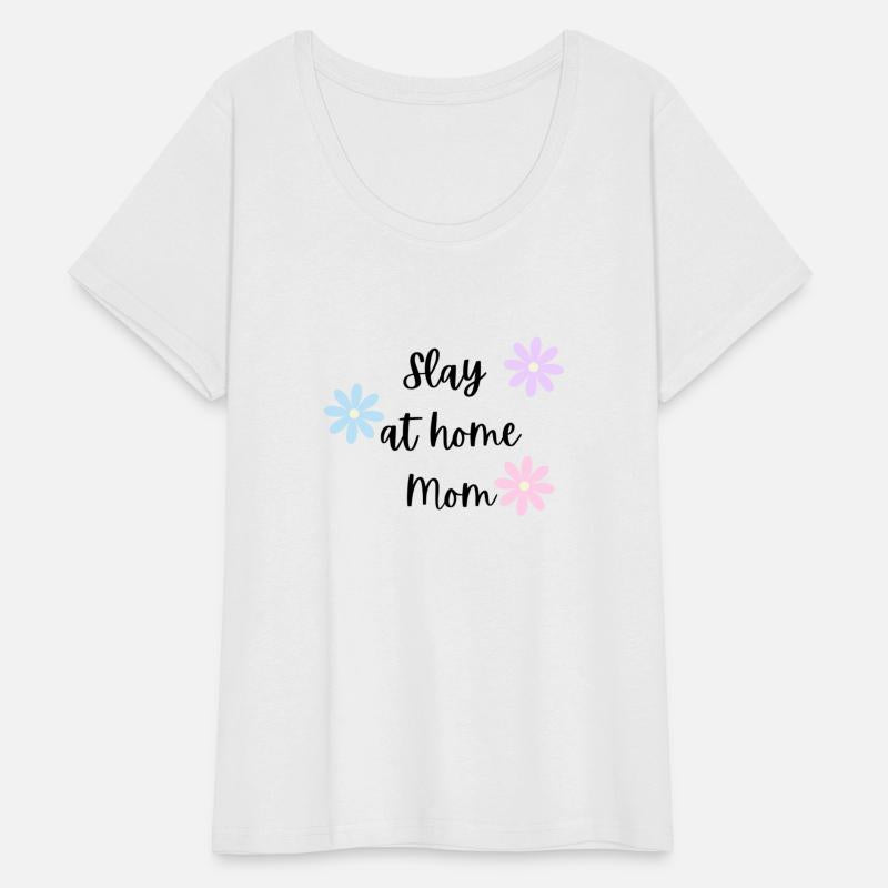 Slay at home Mom with Flowers