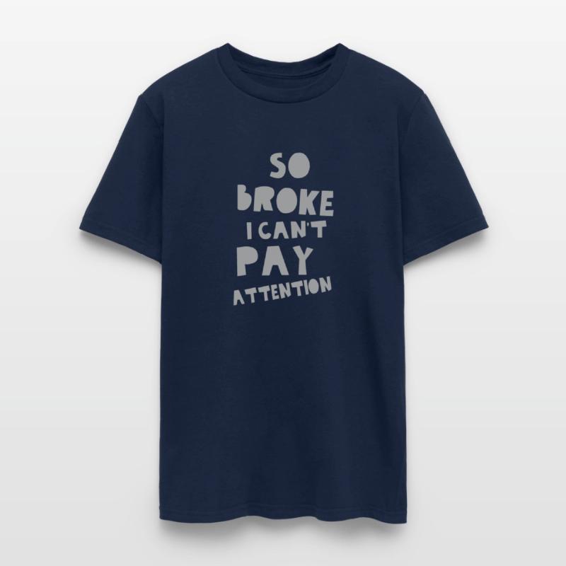 So Broke I Can t Pay Attention