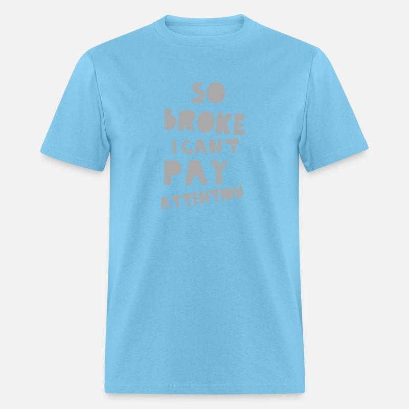 So Broke I Can t Pay Attention