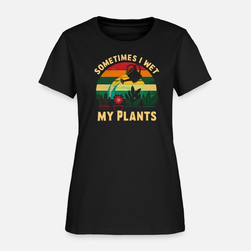 Sometimes I Wet My Plants Shirt Funny Gardening