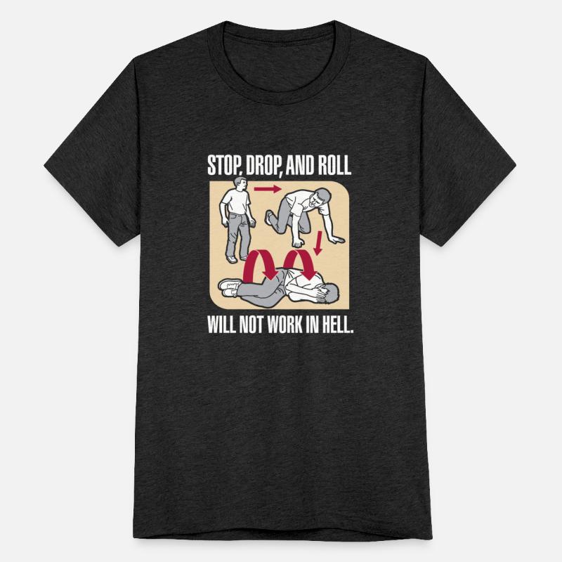 Stop, Drop, And Roll Will Not Work In Hell