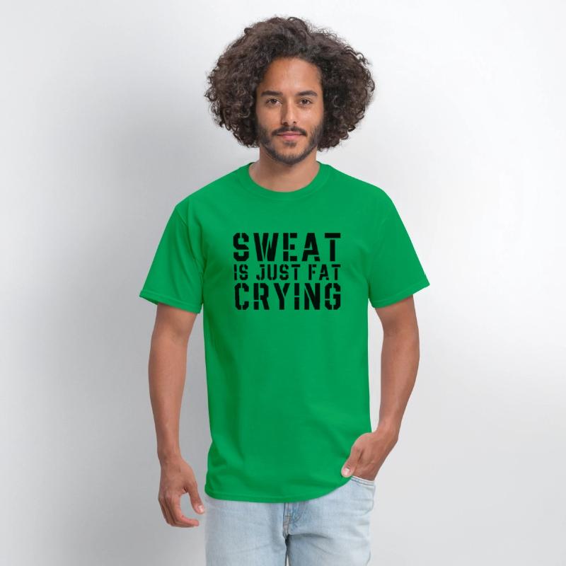 Sweat Is Just Fat Crying