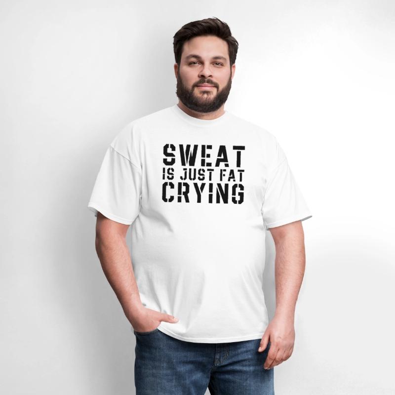 Sweat Is Just Fat Crying