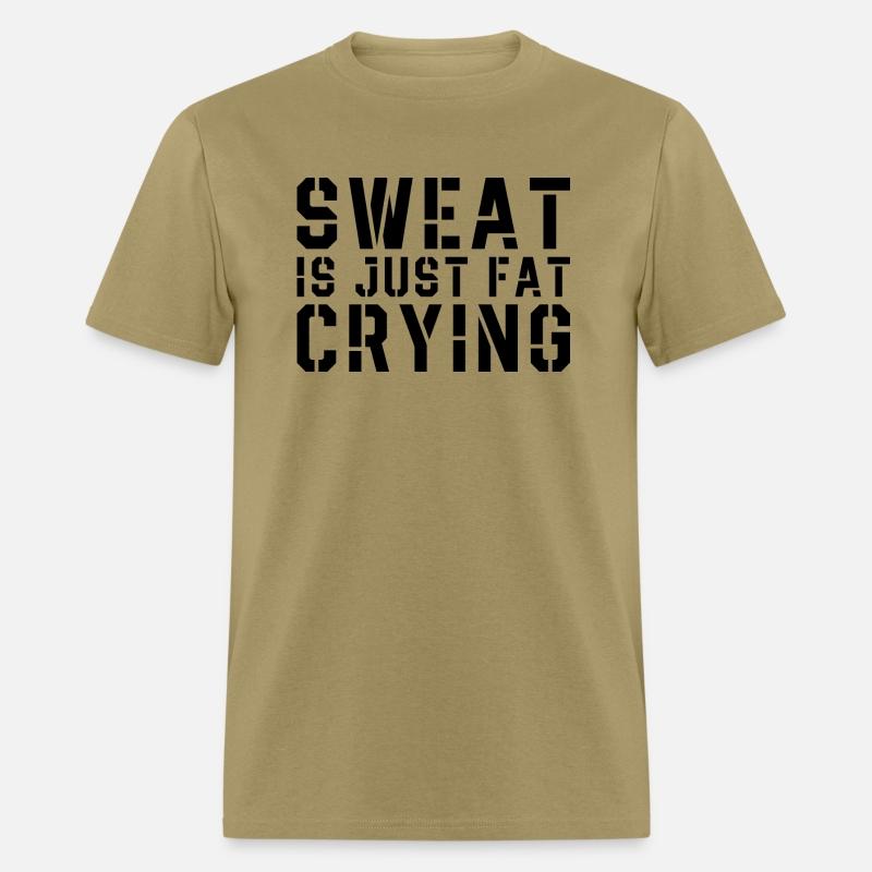 Sweat Is Just Fat Crying