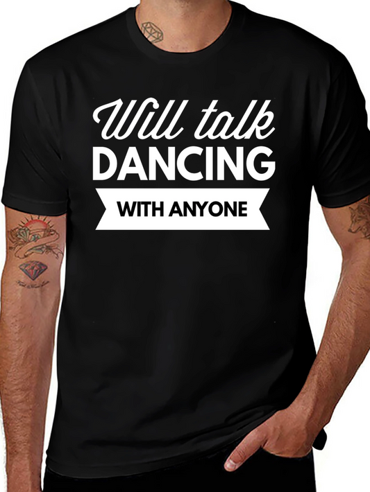 Will Talk Dancing T-Shirt - Black