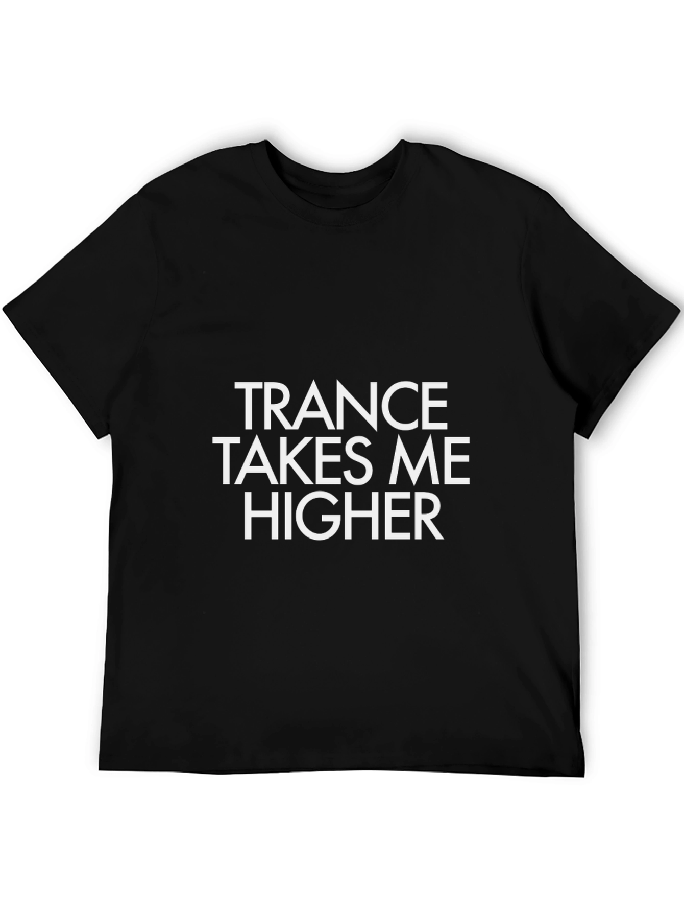 Trance Takes Me Higher Black T-Shirt