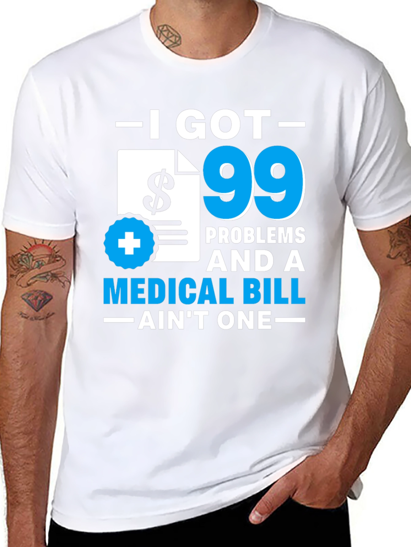 99 Problems Medical Bill T-Shirt