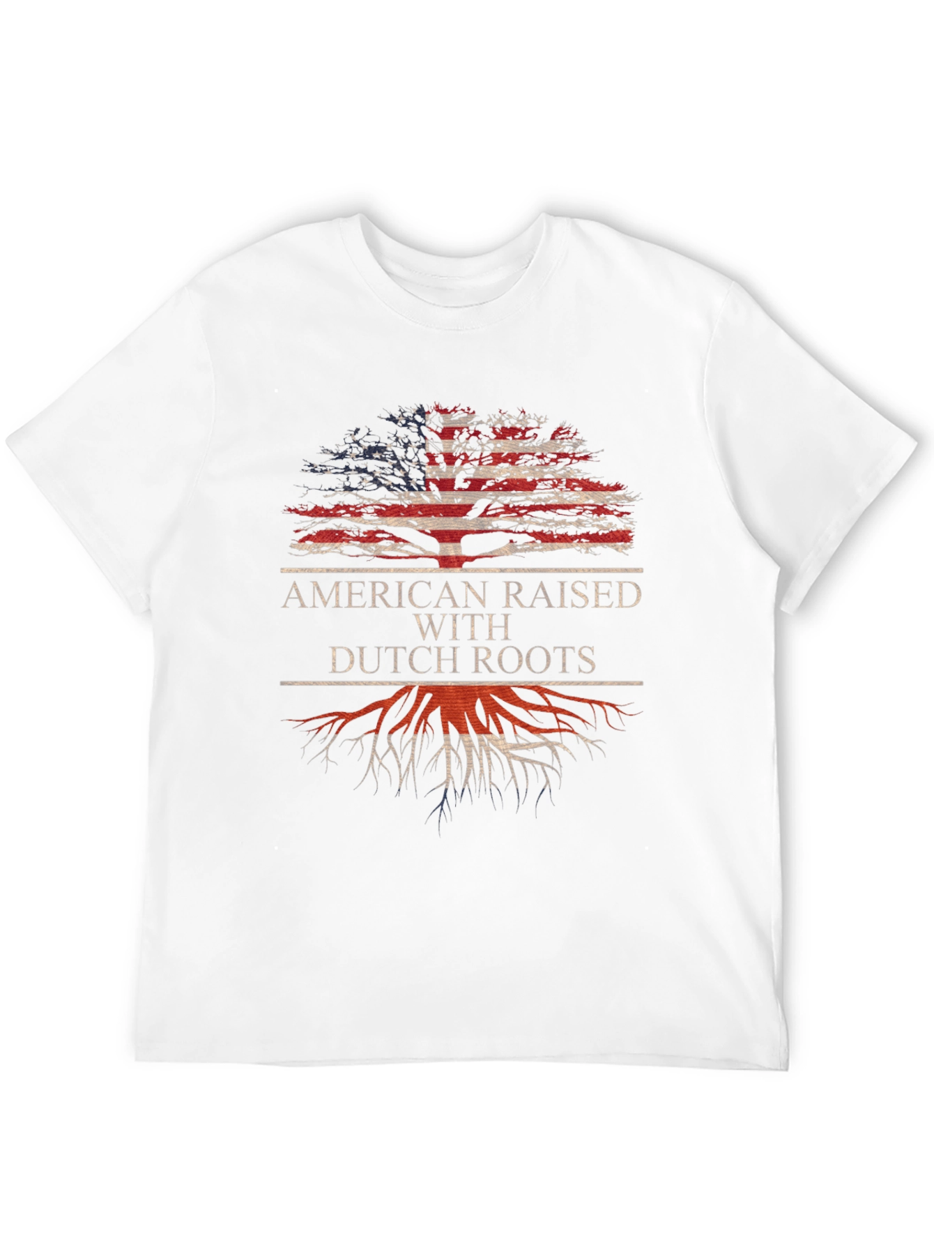 American Raised with Dutch Roots T-Shirt