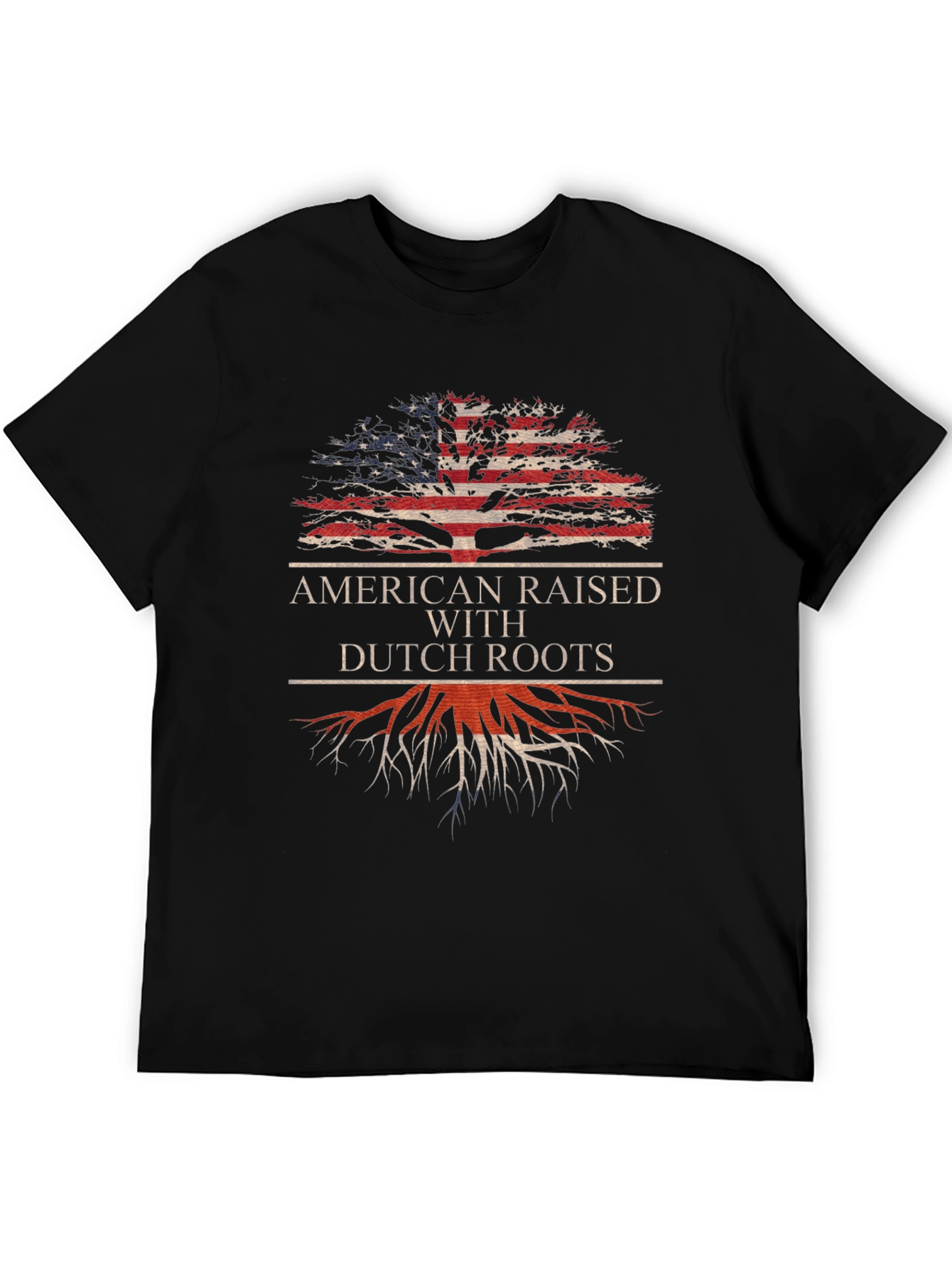 American Raised with Dutch Roots T-Shirt