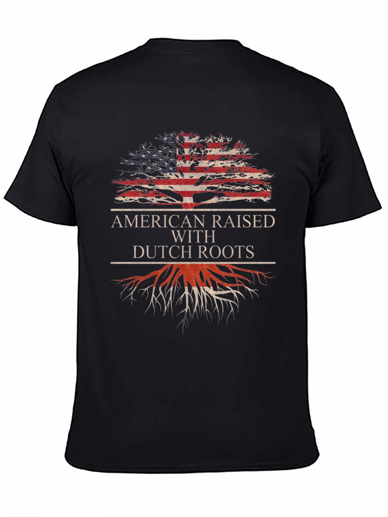American Raised with Dutch Roots T-Shirt