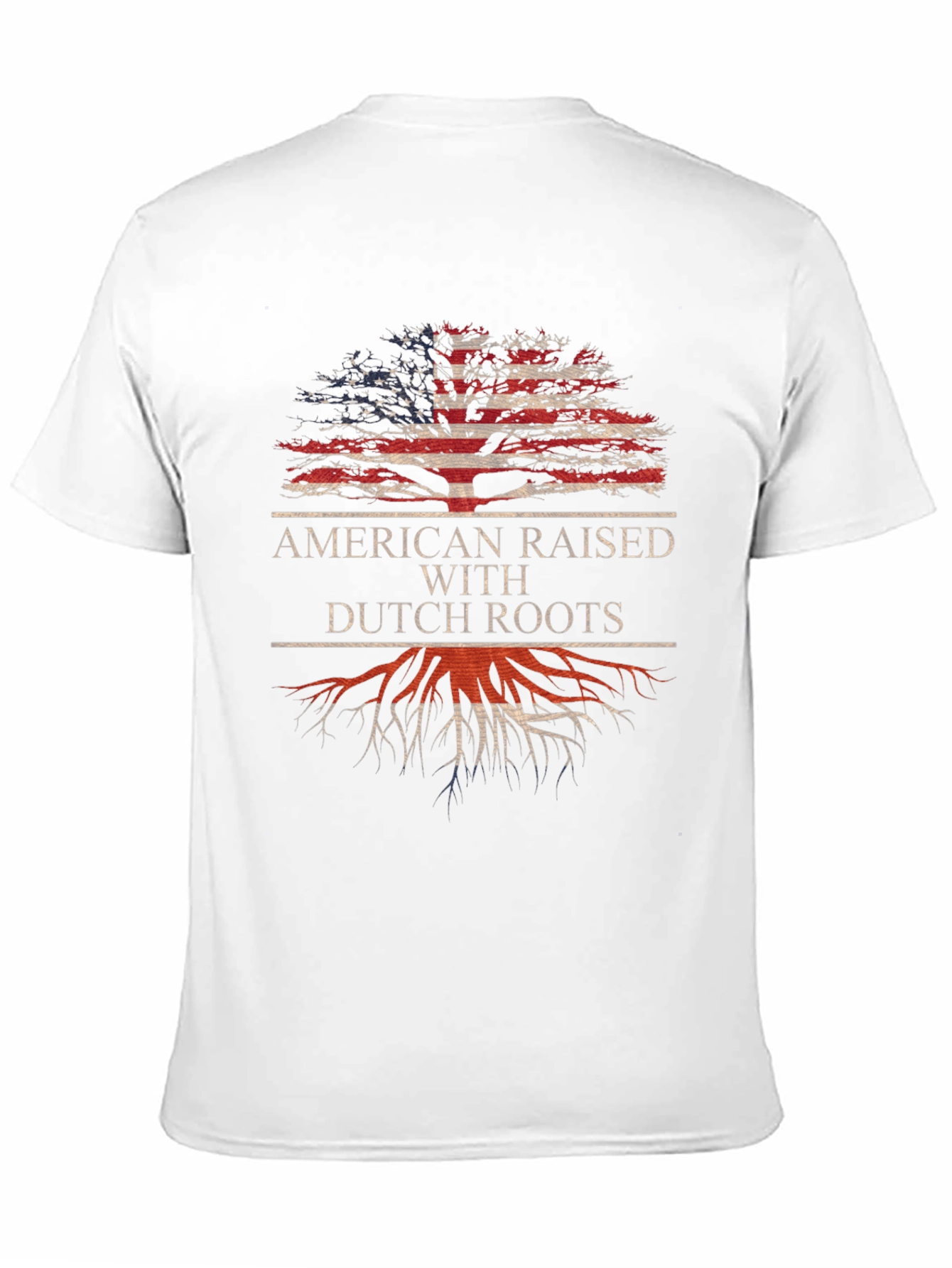 American Raised with Dutch Roots T-Shirt