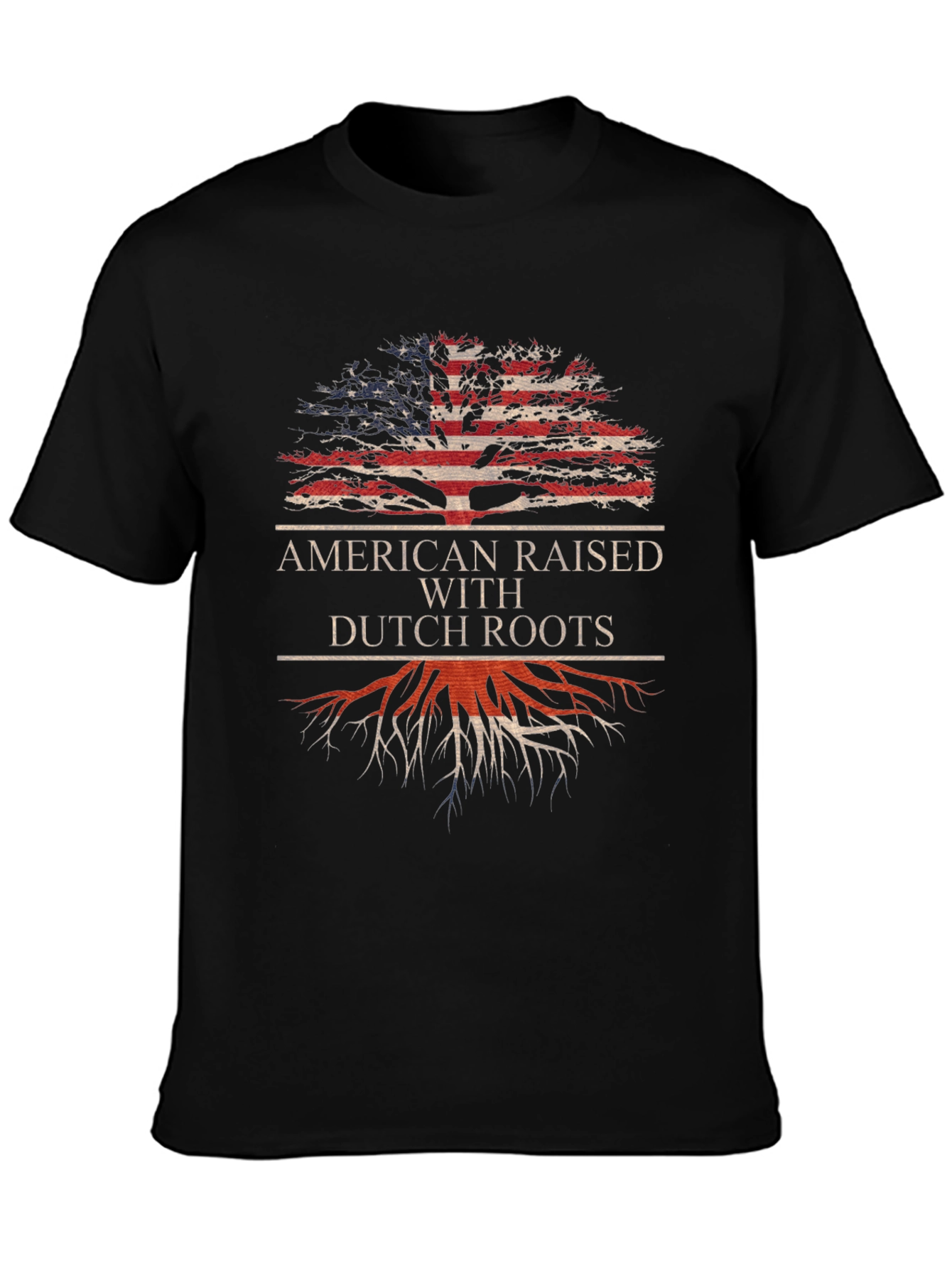 American Raised with Dutch Roots T-Shirt
