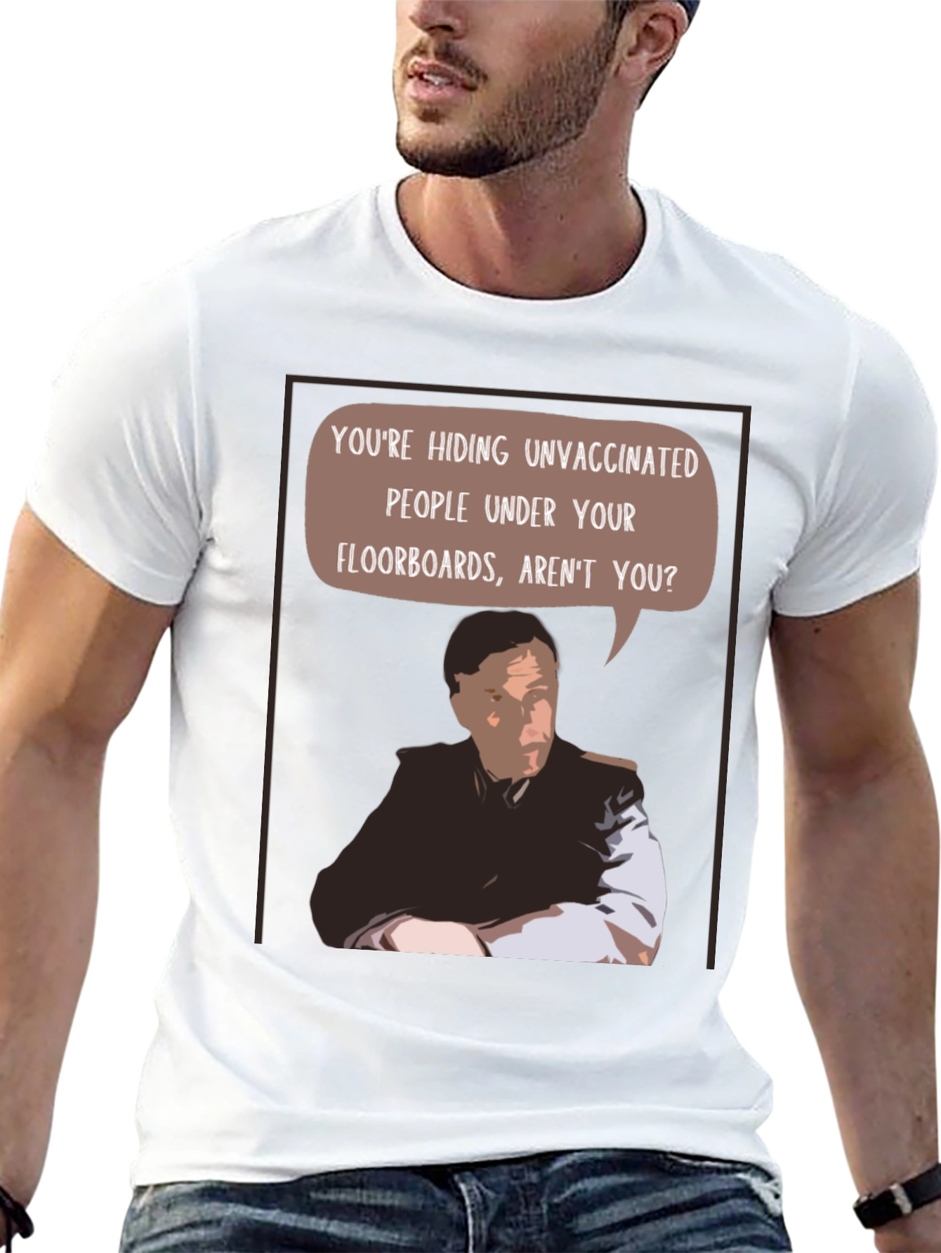 Unvaccinated People Under Your Floorboards T-Shirt