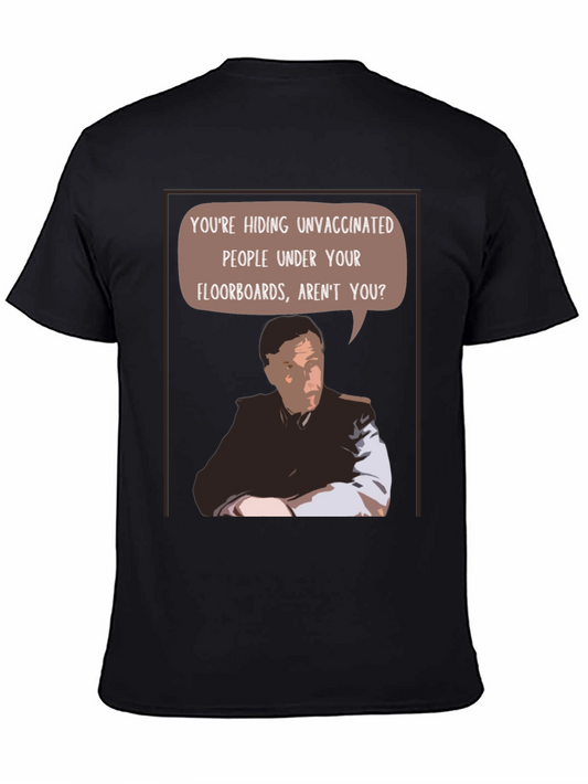 Unvaccinated People Under Your Floorboards T-Shirt