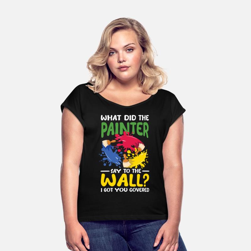 The Painter Say To The Wall I Got You Covered