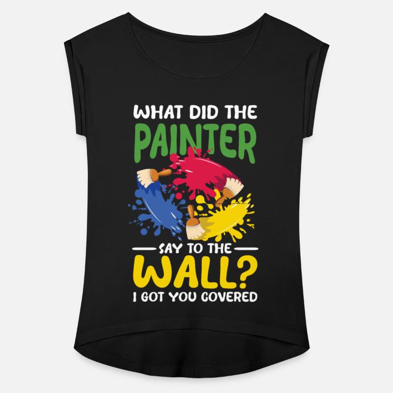 The Painter Say To The Wall I Got You Covered