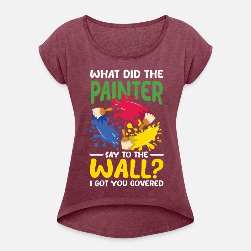 The Painter Say To The Wall I Got You Covered