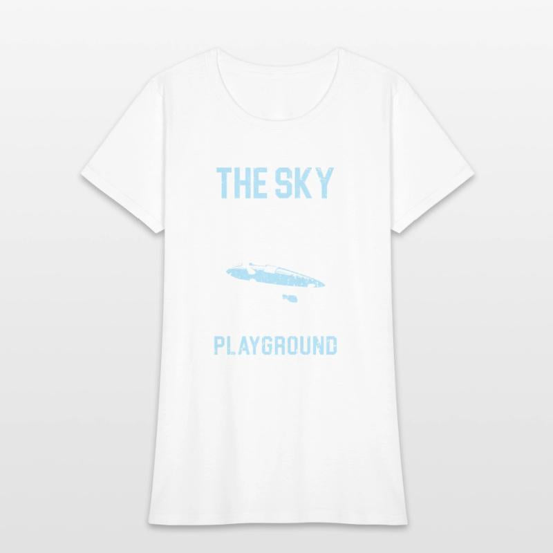 The Sky Is Not My Limit It's My Playground