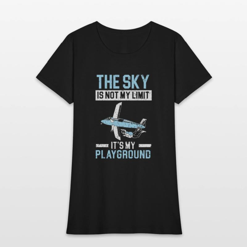The Sky Is Not My Limit It's My Playground