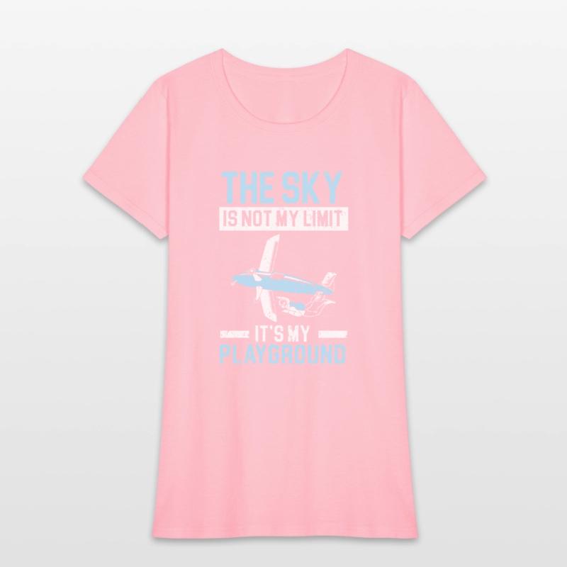 The Sky Is Not My Limit It's My Playground