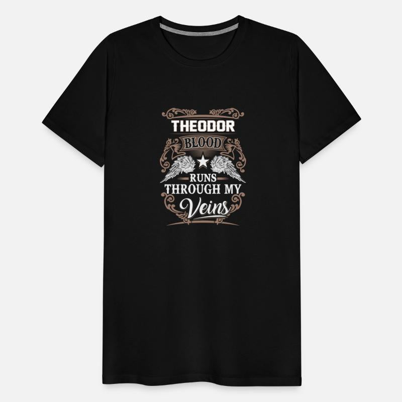 Theodor Name T Shirt - Theodor Blood Runs Through