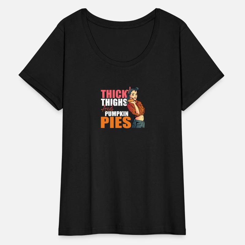 Thick Thighs and Pumpkin Pies Funny Thanksgiving T