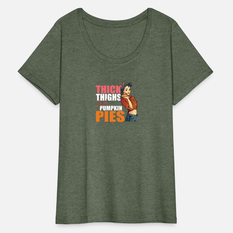 Thick Thighs and Pumpkin Pies Funny Thanksgiving T